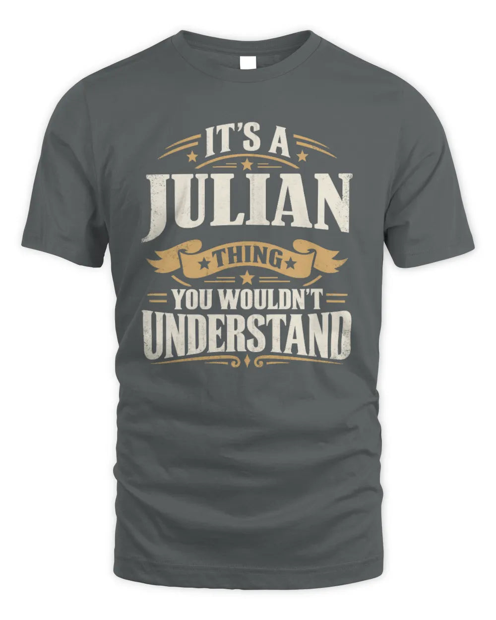 JULIAN P08 TH51 - Personalized “It’s a/an [NAME] Thing – You Wouldn’t Understand” Shirt - Unisex Standard T-Shirt - Charcoal
