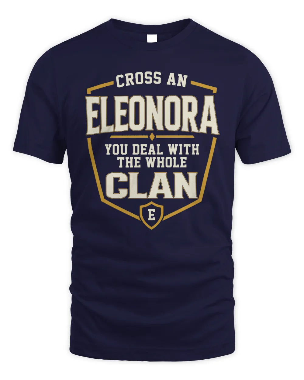 ELEONORA NT1-K008 Cross A/An NAME, You Deal With the Whole Clan | Personalized Vintage T-Shirt - Unisex Standard T-Shirt - Navy