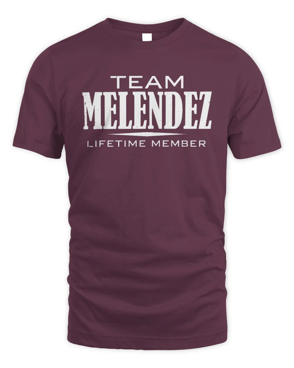 MELENDEZ BL62-K4-128 - Personalized “Team NAME Lifetime Member” - Unisex Standard T-Shirt - Maroon