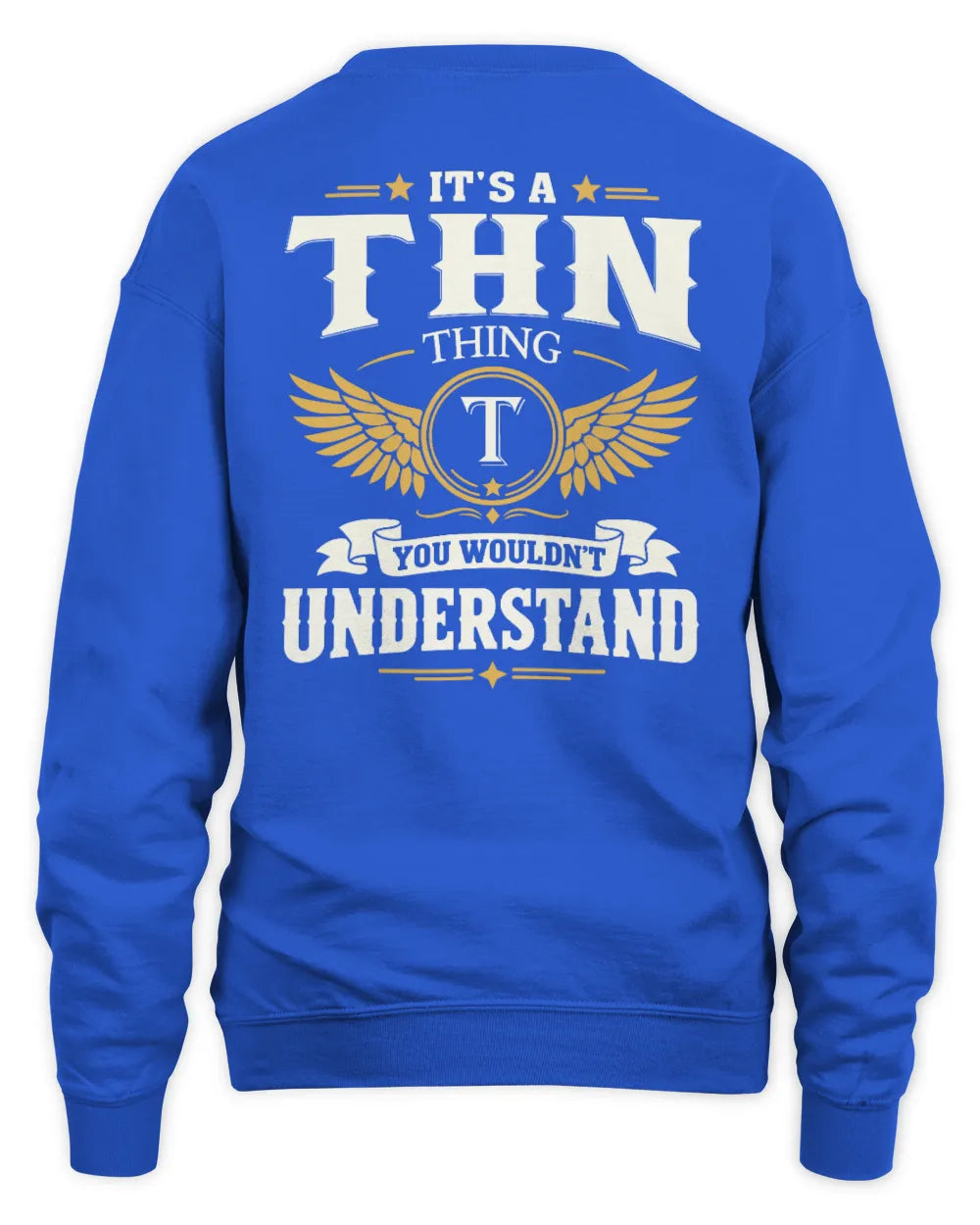 THN KT06-M008 It’s a [NAME] Thing – You Wouldn’t Understand | Personalized Vintage T-Shirt - Unisex Sweatshirt - Royal