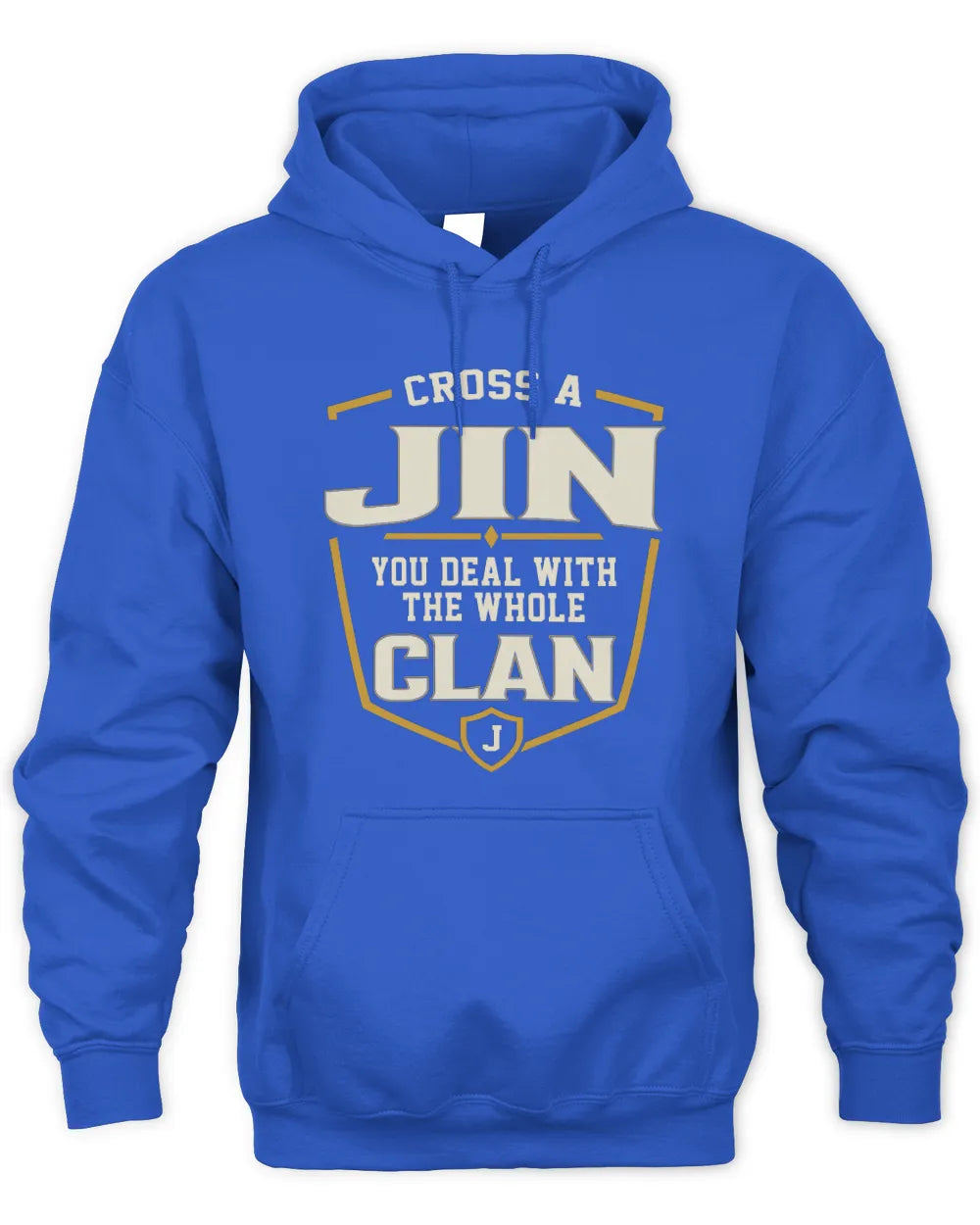 JIN NT1-K008 Cross A/An NAME, You Deal With the Whole Clan | Personalized Vintage T-Shirt - Unisex Hoodie - Royal
