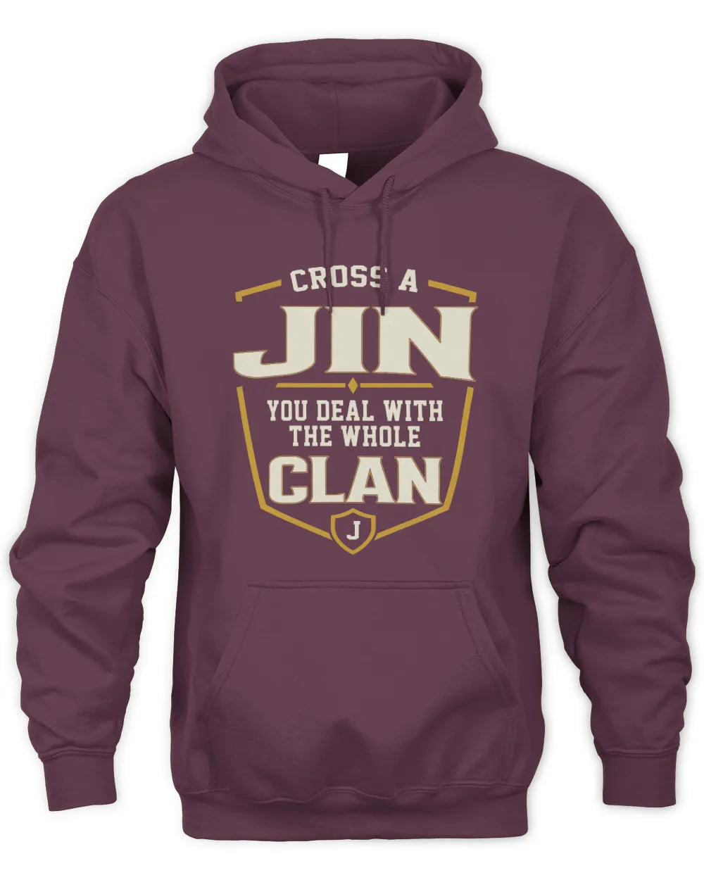 JIN NT1-K008 Cross A/An NAME, You Deal With the Whole Clan | Personalized Vintage T-Shirt - Unisex Hoodie - Maroon