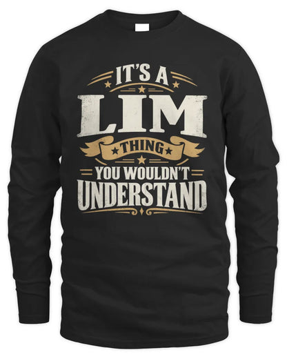 LIM P08 TH51 - Personalized “It’s a/an [NAME] Thing – You Wouldn’t Understand” Shirt - Men's Long Sleeved T-Shirt - Black