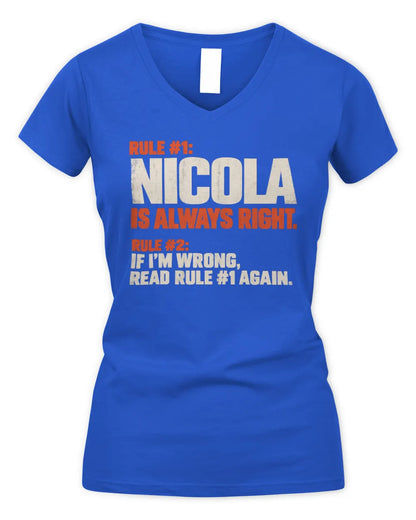 NICOLA NP1-H006 - Always Right Personalized Name T-Shirt – Funny Custom Name Shirt - Women's V-Neck T-Shirt - Royal