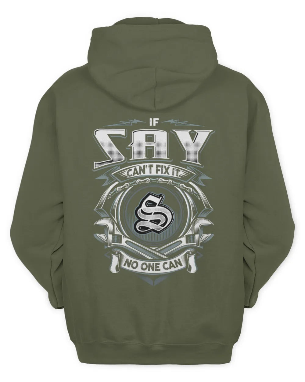 SAY AP81-K4-626 - Personalized Ahmed Quote Apparel “If Ahmed Can't Fix It, No One Can” - Unisex Hoodie - Military Green