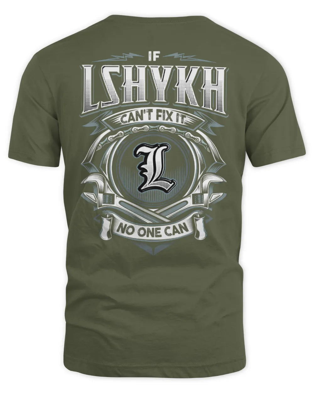 LSHYKH AP81-K4-626 - Personalized Ahmed Quote Apparel “If Ahmed Can't Fix It, No One Can” - Unisex Standard T-Shirt - Military Green