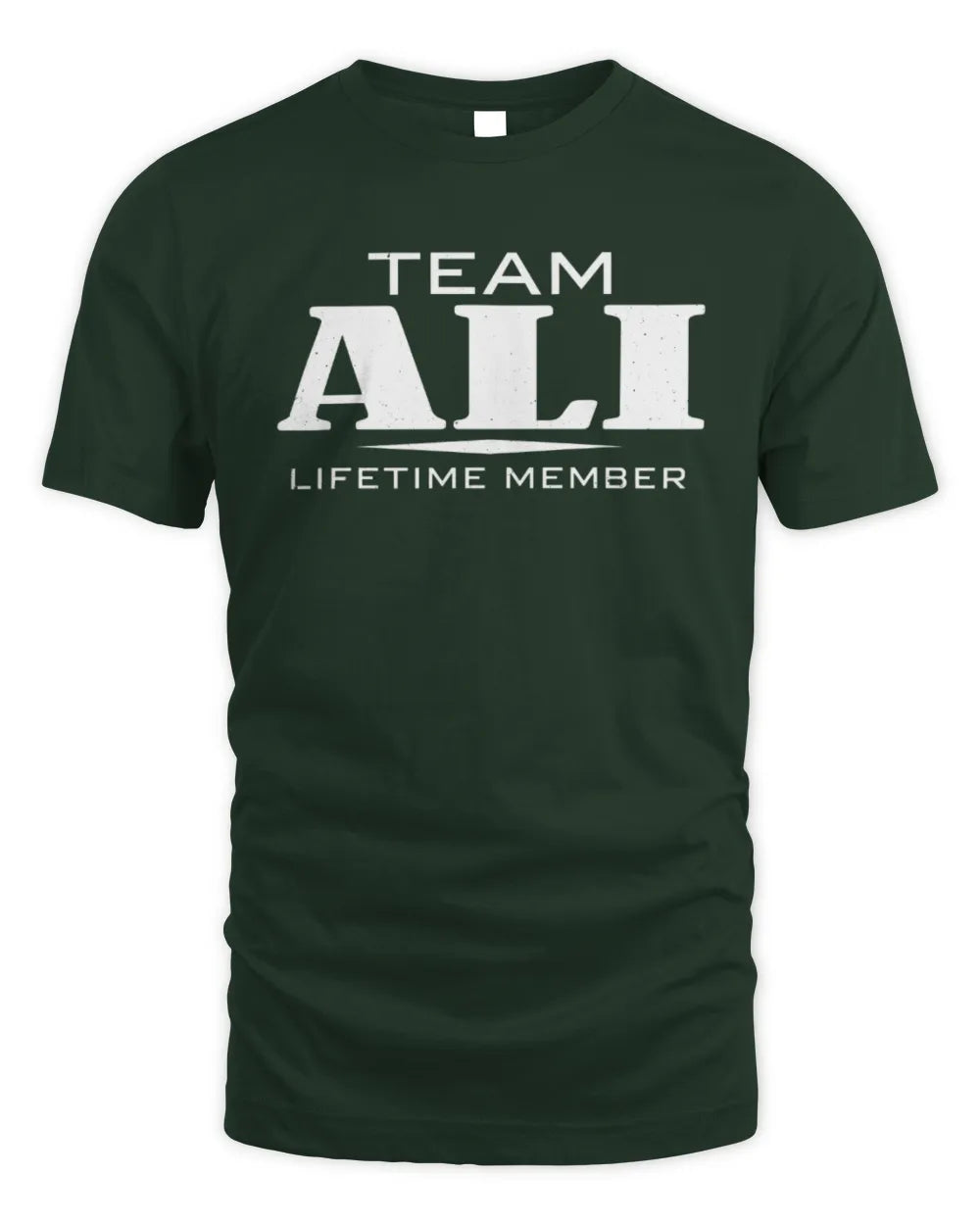 ALI BL62-K4-128 - Personalized “Team NAME Lifetime Member” - Unisex Standard T-Shirt - Forest Green
