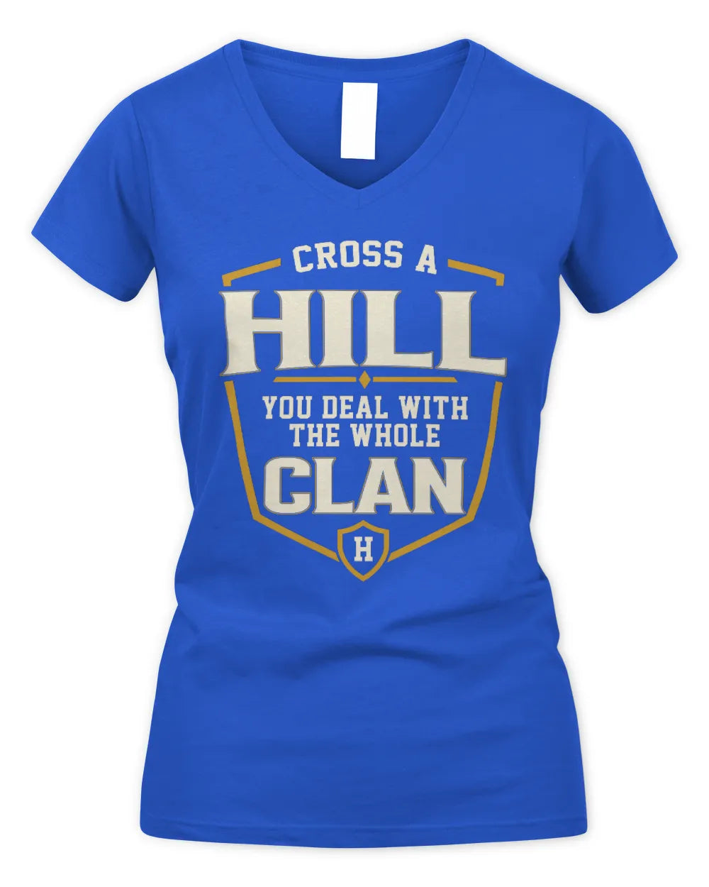 HILL NT1-K008 Cross A/An NAME, You Deal With the Whole Clan | Personalized Vintage T-Shirt - Women's V-Neck T-Shirt - Royal
