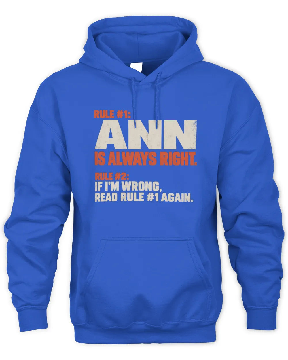 ANN NP1-H006 - Always Right Personalized Name T-Shirt – Funny Custom Name Shirt - Unisex Hoodie - Royal