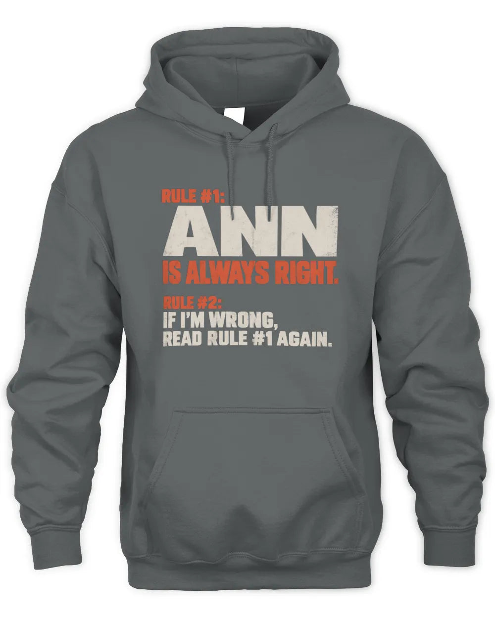 ANN NP1-H006 - Always Right Personalized Name T-Shirt – Funny Custom Name Shirt - Unisex Hoodie - Charcoal