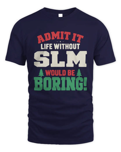 SLM P5 TH08 Christmas T-Shirt – “Life Without NAME Would Be Boring” - Unisex Standard T-Shirt - Navy