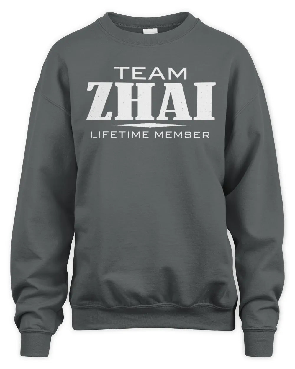 ZHAI BL62-K4-128 - Personalized “Team NAME Lifetime Member” - Unisex Sweatshirt - Charcoal