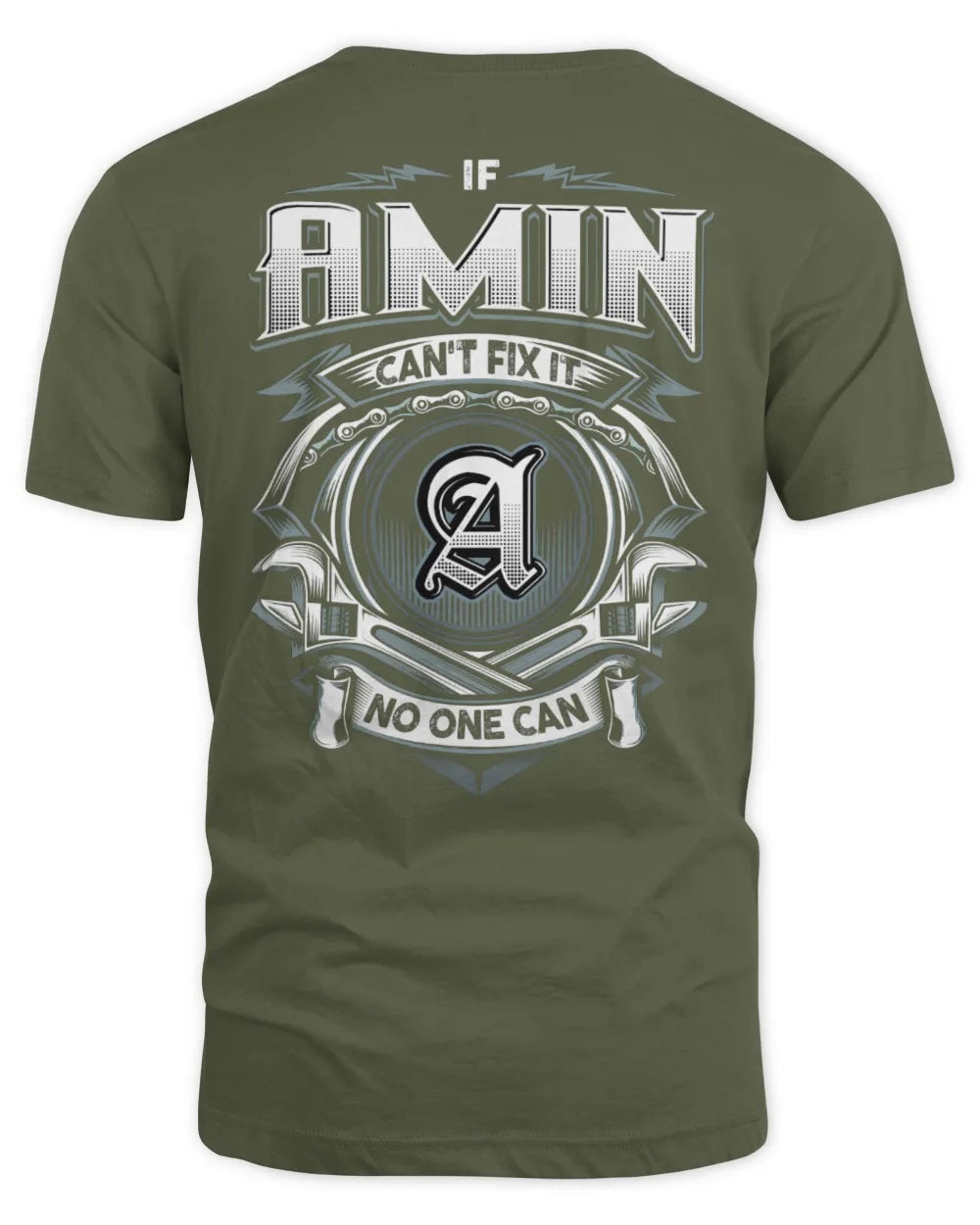 AMIN AP81-K4-626 - Personalized Ahmed Quote Apparel “If Ahmed Can't Fix It, No One Can” - Unisex Standard T-Shirt - Military Green