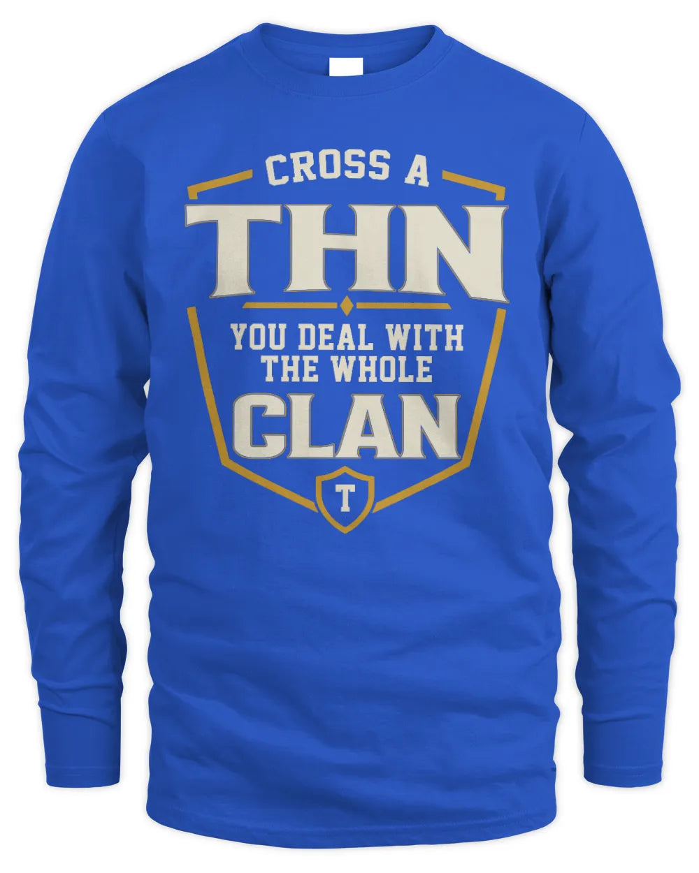 THN NT1-K008 Cross A/An NAME, You Deal With the Whole Clan | Personalized Vintage T-Shirt - Men's Long Sleeved T-Shirt - Royal