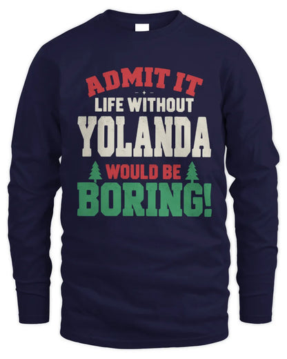 YOLANDA P5 TH08 Christmas T-Shirt – “Life Without NAME Would Be Boring” - Men's Long Sleeved T-Shirt - Navy