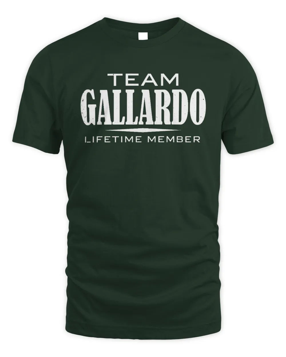 GALLARDO BL62-K4-128 - Personalized “Team NAME Lifetime Member” - Unisex Standard T-Shirt - Forest Green