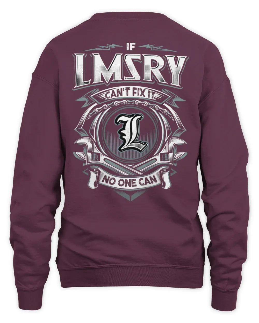 LMSRY AP81-K4-626 - Personalized Ahmed Quote Apparel “If Ahmed Can't Fix It, No One Can” - Unisex Sweatshirt - Maroon