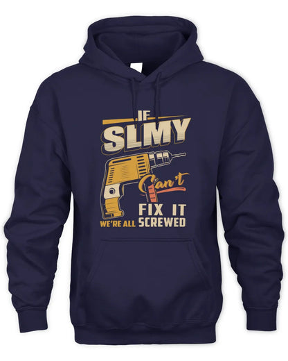 SLMY TP22-K4-228 - Personalized Handyman T-Shirt “If AARON Can’t Fix It, We’re All Screwed” - Unisex Hoodie - Navy