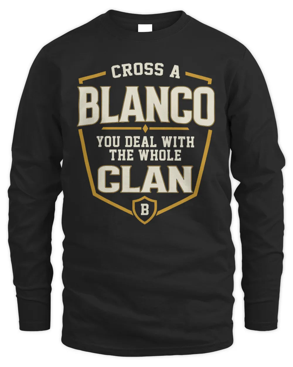 BLANCO NT1-K008 Cross A/An NAME, You Deal With the Whole Clan | Personalized Vintage T-Shirt - Men's Long Sleeved T-Shirt - Black