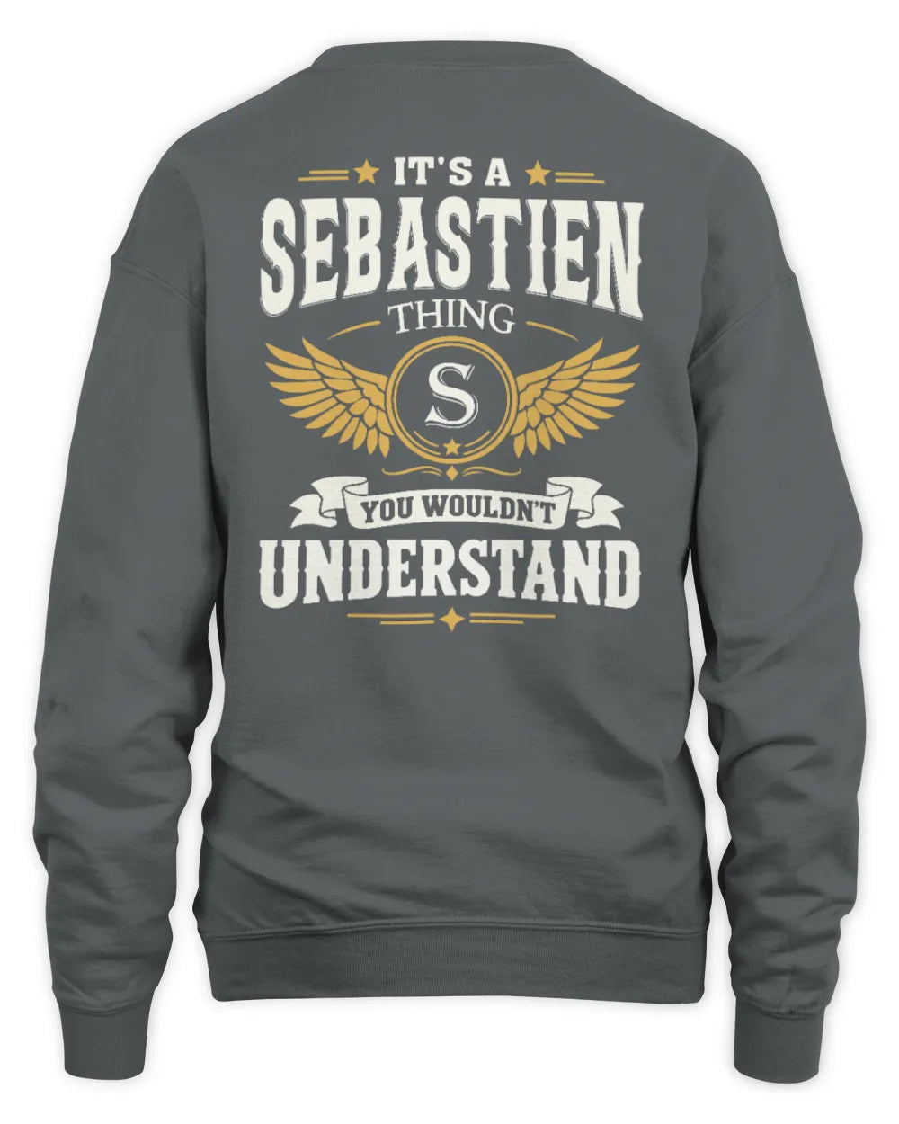 SEBASTIEN KT06-M008 It’s a [NAME] Thing – You Wouldn’t Understand | Personalized Vintage T-Shirt - Unisex Sweatshirt - Charcoal