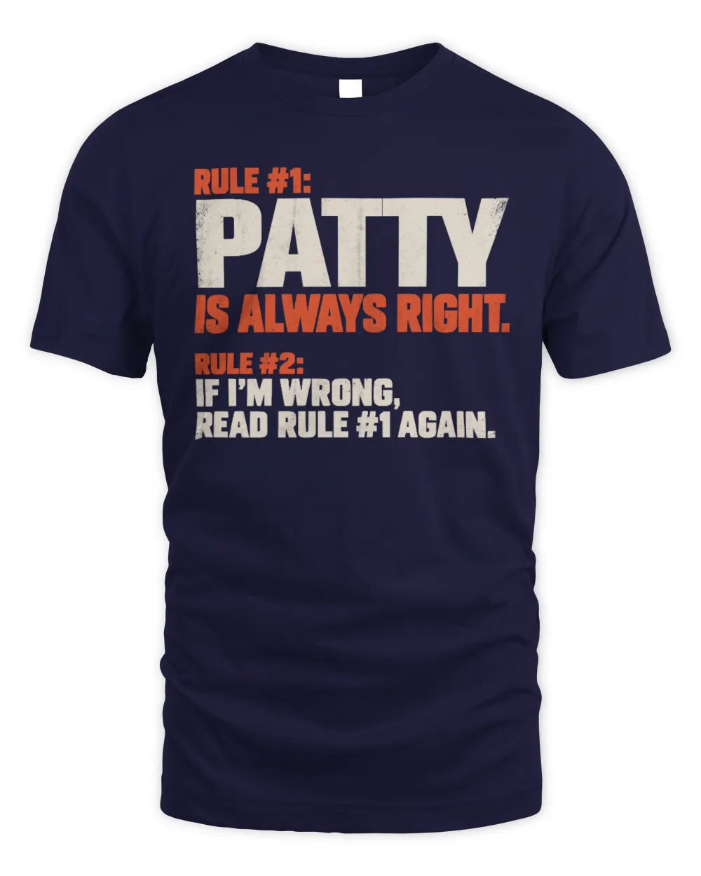 PATTY NP1-H006 
Always Right Personalized Name T-Shirt – Funny Custom Name Shirt - Unisex Standard T-Shirt - Navy