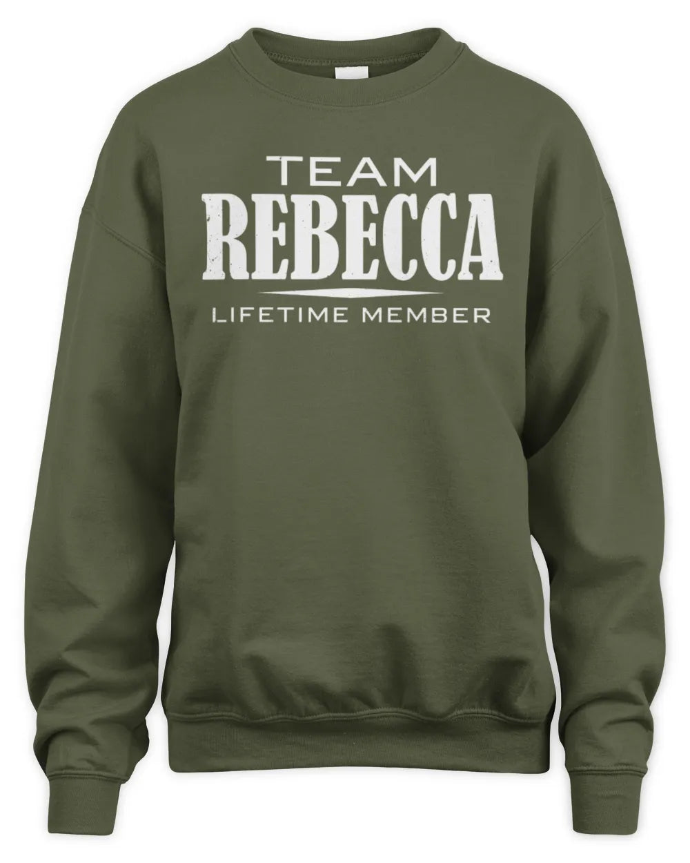 REBECCA BL62-K4-128 - Personalized “Team NAME Lifetime Member” - Unisex Sweatshirt - Military Green