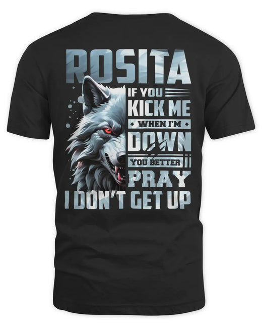 ROSITA AP62-K4-666 - Personalized Fierce Wolf Quote Apparel “If You Kick Me When I’m Down, You Better Pray I Don’t Get Up”