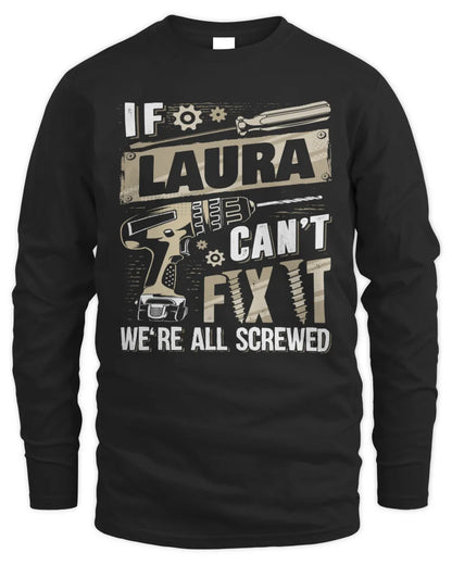LAURA TX03 P02 - Personalized Handyman Mechanic Shirt “If NAME Can’t Fix It, We’re All Screwed” - Men's Long Sleeved T-Shirt - Black