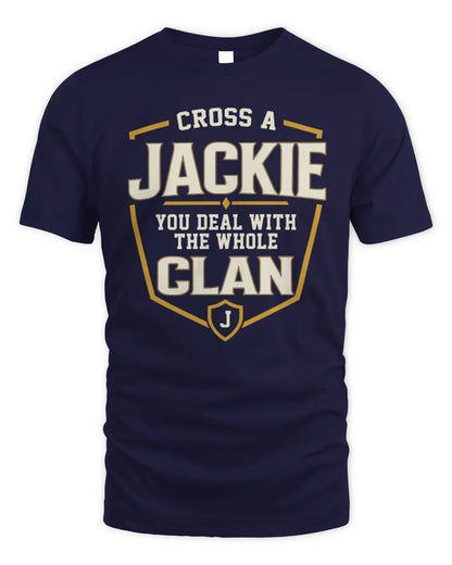 JACKIE NT1-K008 Cross A/An NAME, You Deal With the Whole Clan | Personalized Vintage T-Shirt - Unisex Standard T-Shirt - Navy