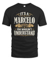 MARCELO P08 TH51 - Personalized “It’s a/an [NAME] Thing – You Wouldn’t Understand” Shirt