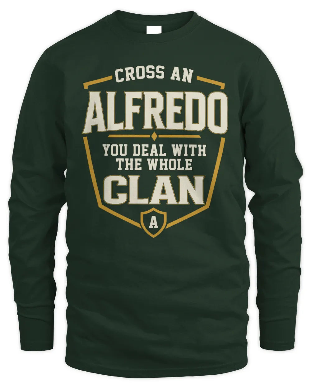ALFREDO NT1-K008 Cross A/An NAME, You Deal With the Whole Clan | Personalized Vintage T-Shirt - Men's Long Sleeved T-Shirt - Forest Green