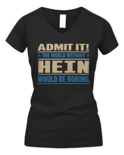 HEIN TP68-K2-968 – Personalized Funny Quote Apparel “The World Without NAME Would Be Boring” - Women's V-Neck T-Shirt - Black