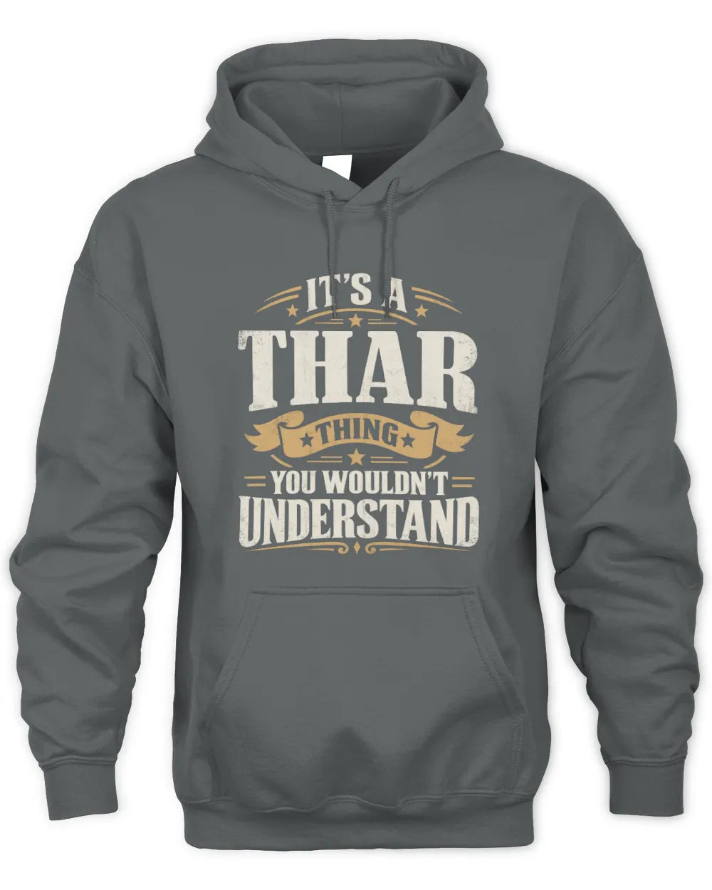 THAR P08 TH51 - Personalized “It’s a/an [NAME] Thing – You Wouldn’t Understand” Shirt - Unisex Hoodie - Charcoal