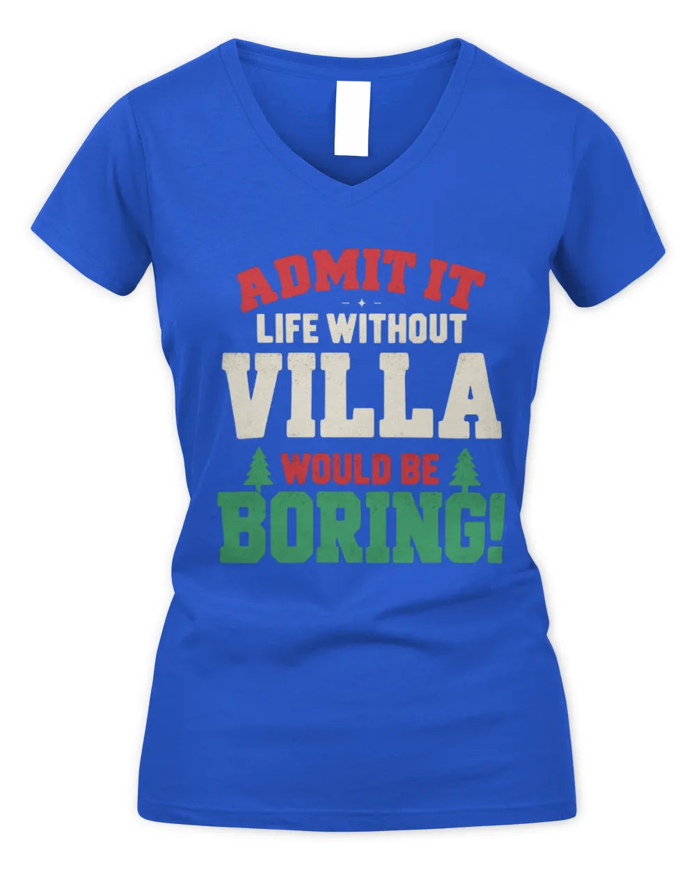 VILLA P5 TH08 Christmas T-Shirt – “Life Without NAME Would Be Boring” - Women's V-Neck T-Shirt - Royal