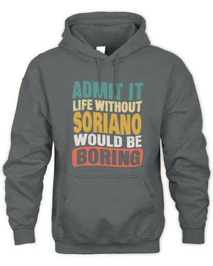SORIANO TP86-K3-229 Personalized Funny Quote Apparel “Life Without NAME Would Be Boring” - Unisex Hoodie - Charcoal