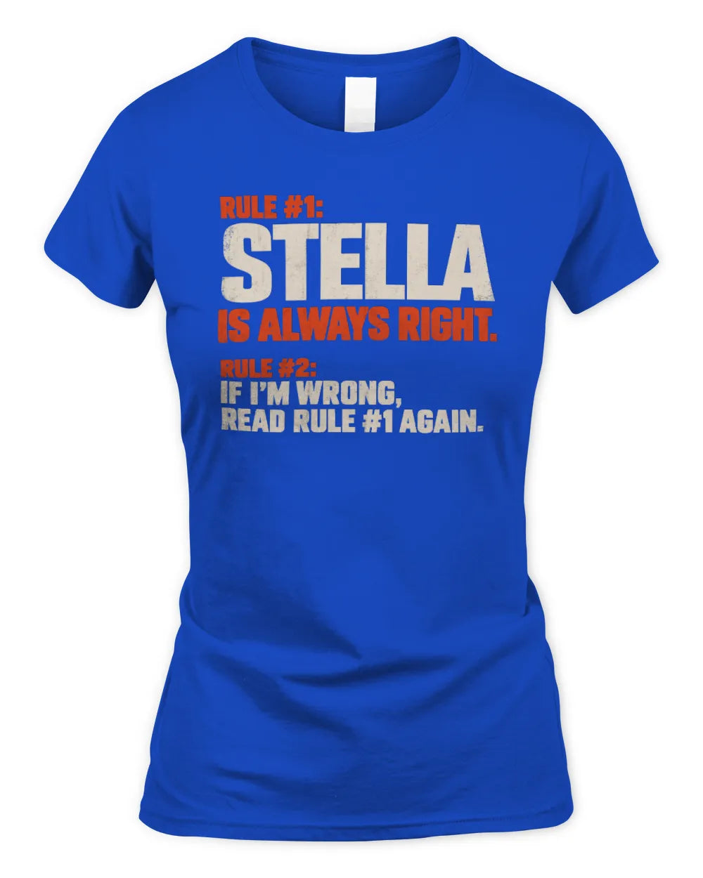 STELLA NP1-H006 - Always Right Personalized Name T-Shirt – Funny Custom Name Shirt - Women's Standard T-Shirt - Royal