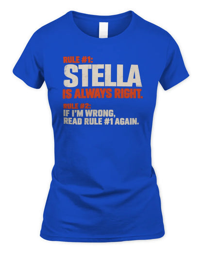 STELLA NP1-H006 - Always Right Personalized Name T-Shirt – Funny Custom Name Shirt - Women's Standard T-Shirt - Royal