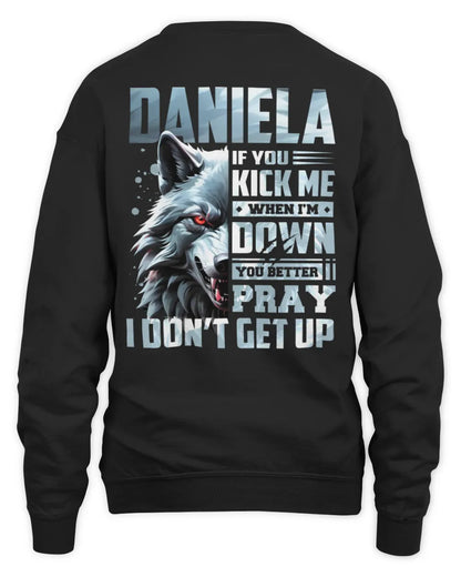 DANIELA AP62-K4-666 - Personalized Fierce Wolf Quote Apparel “If You Kick Me When I’m Down, You Better Pray I Don’t Get Up” - Unisex Sweatshirt - Black