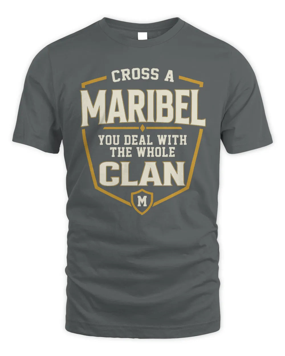MARIBEL NT1-K008 Cross A/An NAME, You Deal With the Whole Clan | Personalized Vintage T-Shirt - Unisex Standard T-Shirt - Charcoal