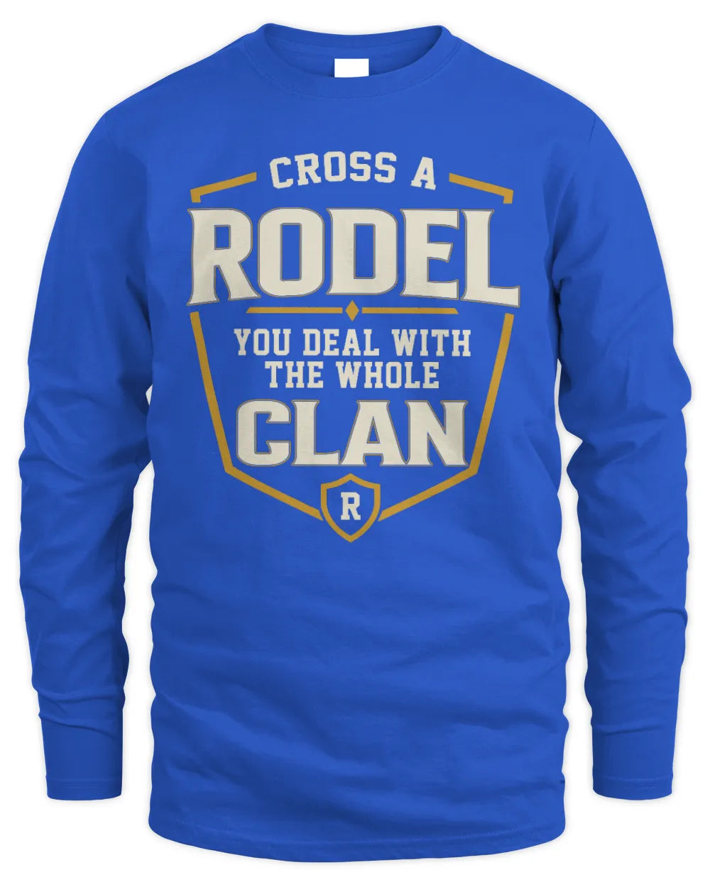 RODEL NT1-K008 Cross A/An NAME, You Deal With the Whole Clan | Personalized Vintage T-Shirt - Men's Long Sleeved T-Shirt - Royal