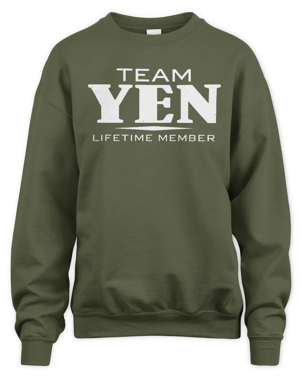YEN BL62-K4-128 - Personalized “Team NAME Lifetime Member” - Unisex Sweatshirt - Military Green