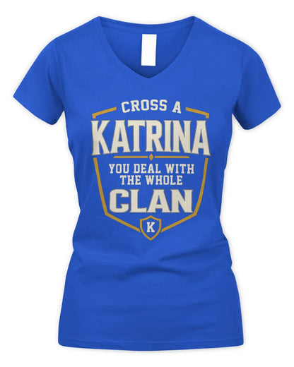 KATRINA NT1-K008 Cross A/An NAME, You Deal With the Whole Clan | Personalized Vintage T-Shirt - Women's V-Neck T-Shirt - Royal