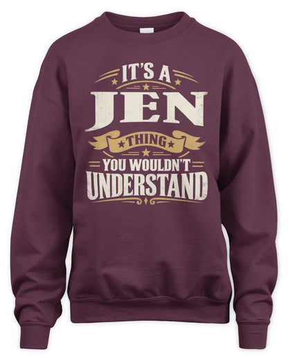 JEN P08 TH51 - Personalized “It’s a/an [NAME] Thing – You Wouldn’t Understand” Shirt - Unisex Sweatshirt - Maroon