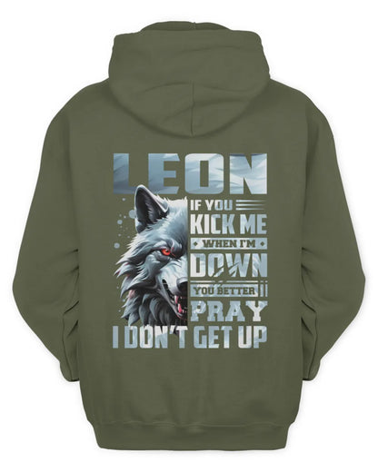 LEON AP62-K4-666 - Personalized Fierce Wolf Quote Apparel “If You Kick Me When I’m Down, You Better Pray I Don’t Get Up” - Unisex Hoodie - Military Green