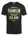 FRANKLIN NT1-K008 Cross A/An NAME, You Deal With the Whole Clan | Personalized Vintage T-Shirt