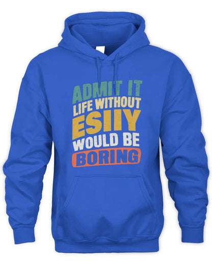 ESIIY TP88-K4-229
Personalized Funny Quote Apparel “Life Without NAME Would Be Boring” - Unisex Hoodie - Royal