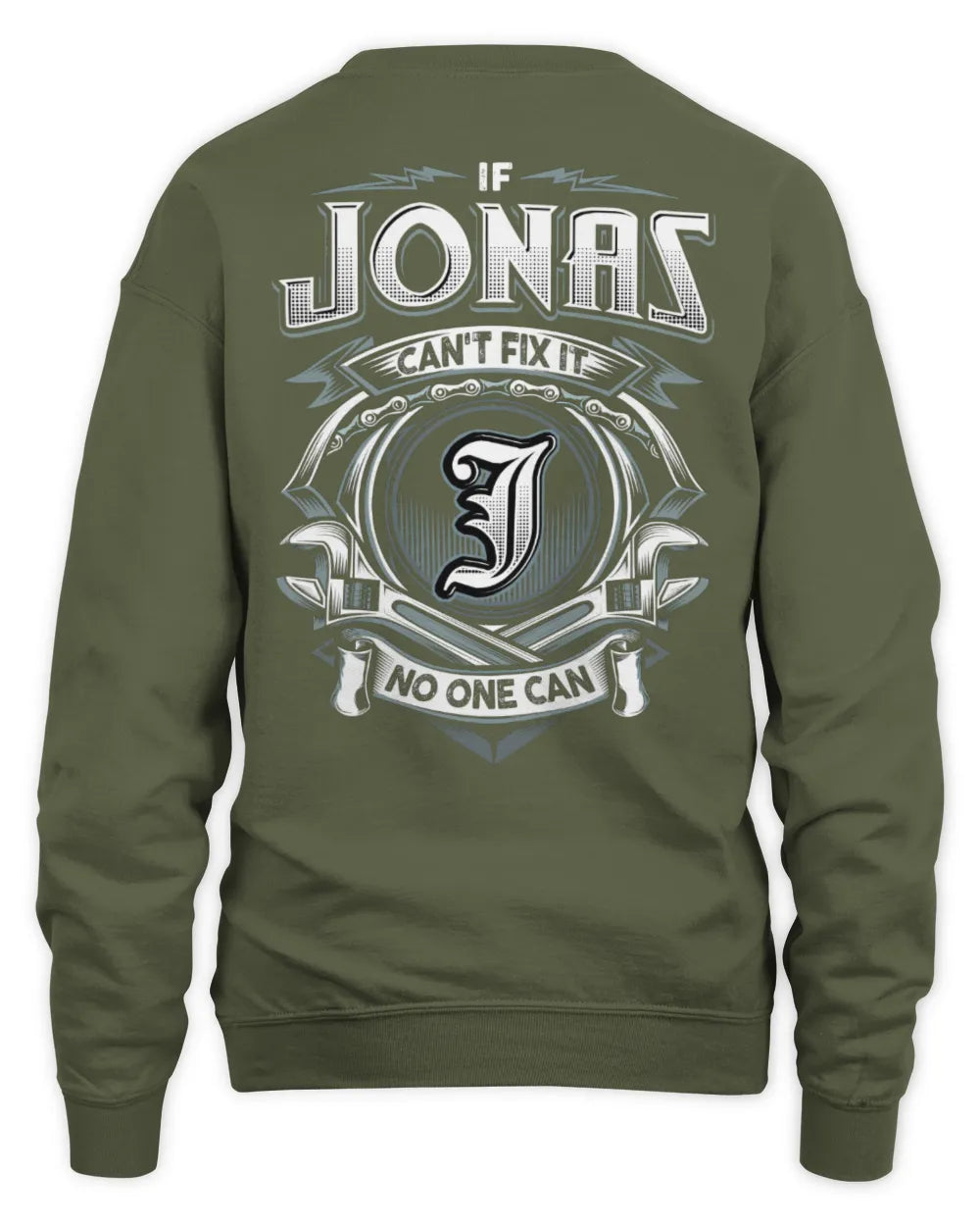 JONAS AP81-K4-626 - Personalized Ahmed Quote Apparel “If Ahmed Can't Fix It, No One Can” - Unisex Sweatshirt - Military Green