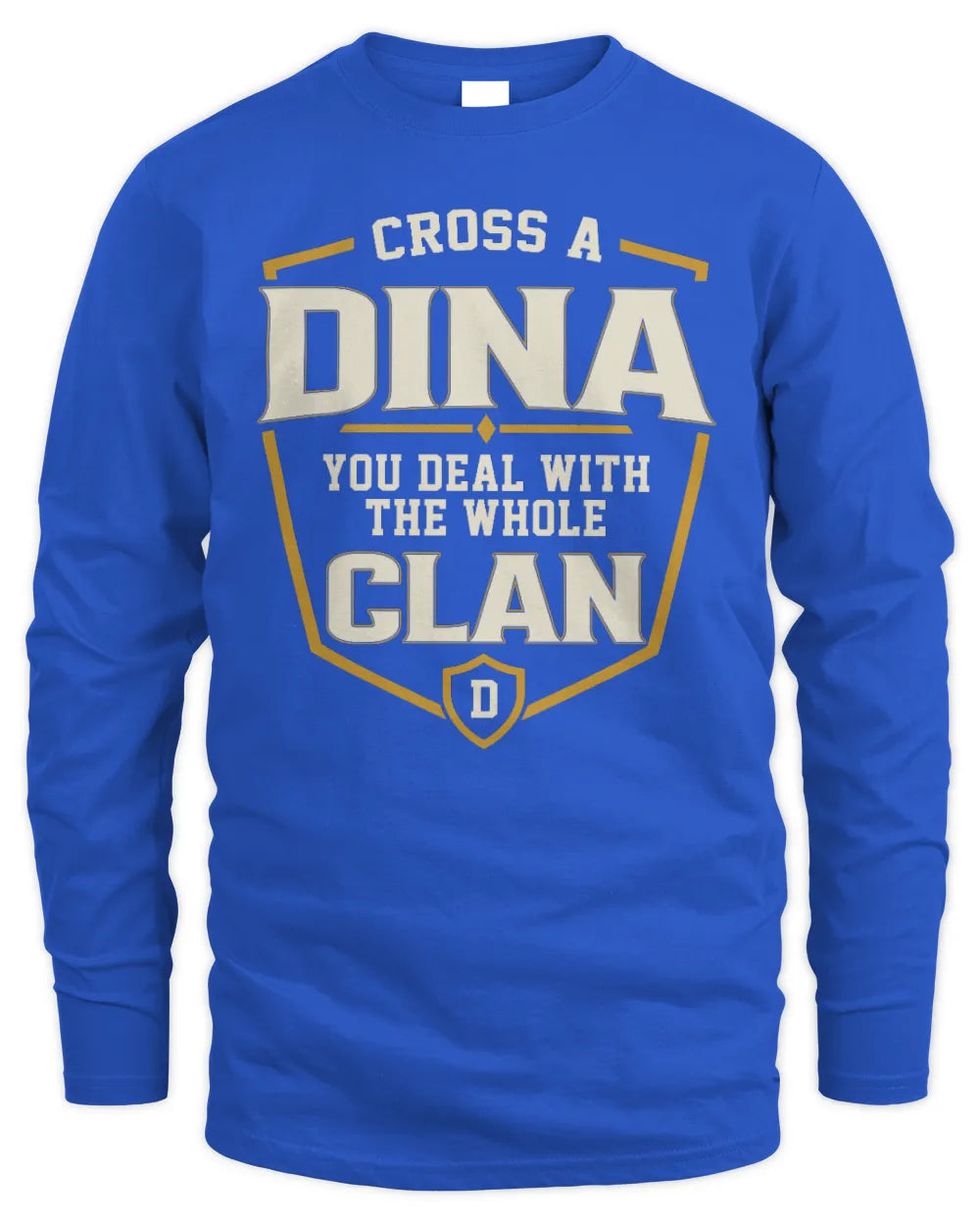 DINA NT1-K008 Cross A/An NAME, You Deal With the Whole Clan | Personalized Vintage T-Shirt - Men's Long Sleeved T-Shirt - Royal