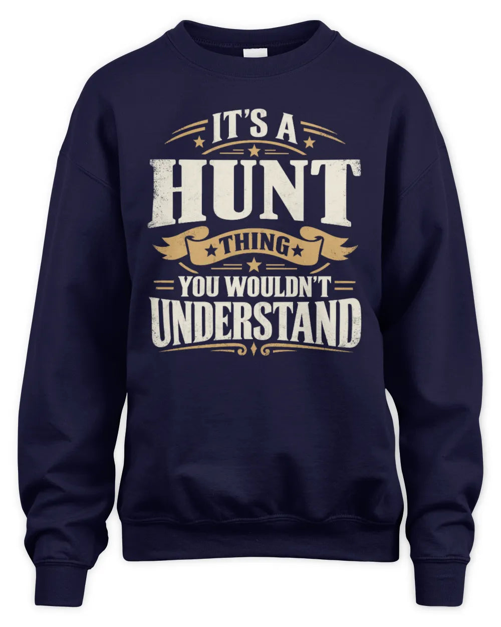 HUNT P08 TH51 - Personalized “It’s a/an [NAME] Thing – You Wouldn’t Understand” Shirt - Unisex Sweatshirt - Navy