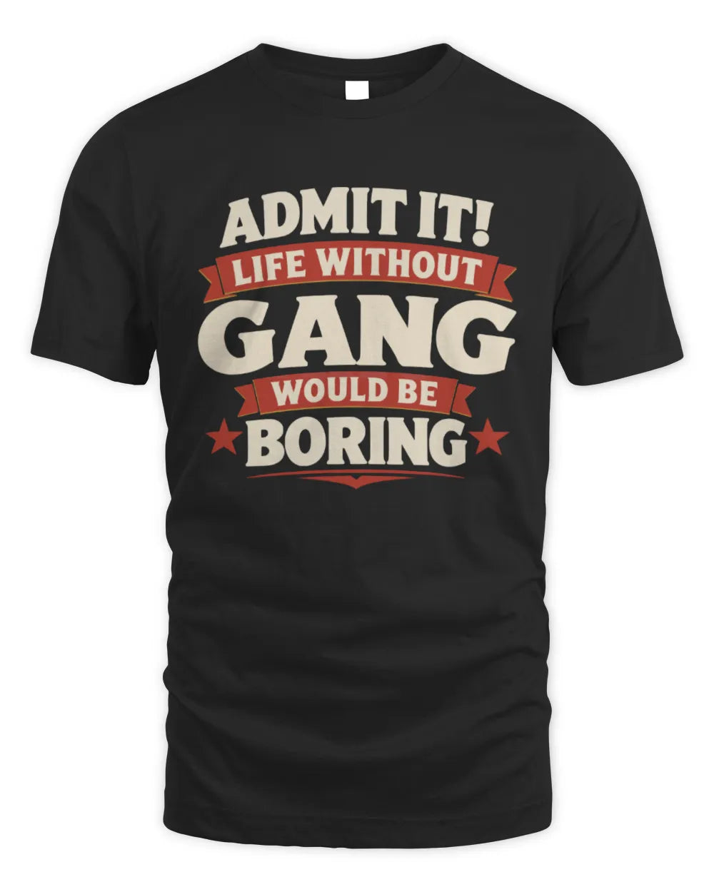 GANG P4 KT003 Personalized Funny Quote Apparel “Life Without NAME Would Be Boring” - Unisex Standard T-Shirt - Black
